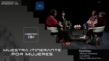 T4 Ep.39 - Agenda 13.1 | Muestra Itinerante por Mujeres