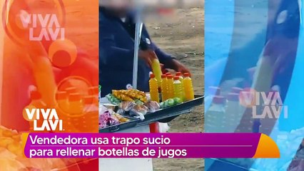 Vendedora usa trapo sucio para rellenar botellas de jugo
