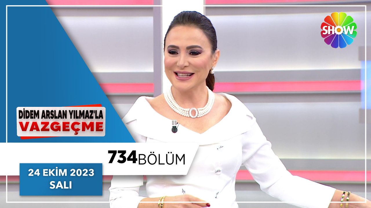 Didem Arslan Yılmaz'la Vazgeçme 734. Bölüm | 24 Ekim 2023