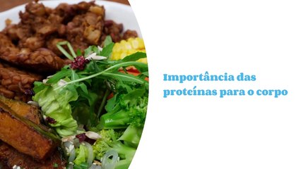 Importância das proteínas para o corpo