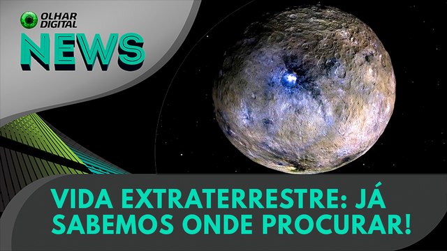 Vida extraterrestre: já sabemos onde procurar! | Olhar Digital News 1691 | 24 de outubro de 2023