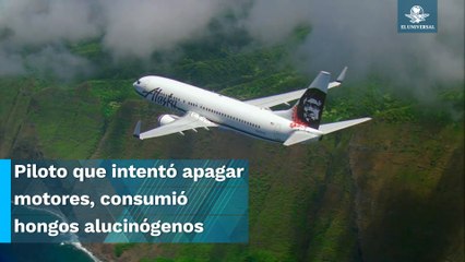 ¡Que viajezote! piloto que intentó apagar motores de avión consumió hongos alucinógenos