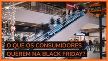 O que as pessoas mais desejam na Black Friday?