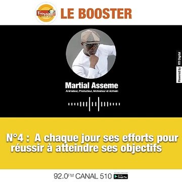 Le Booster : A chaque jour ses efforts pour réussir à atteindre ses objectifs