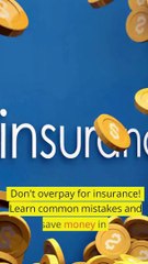 Avoid Overpaying for Insurance Common Mistakes _ Tips