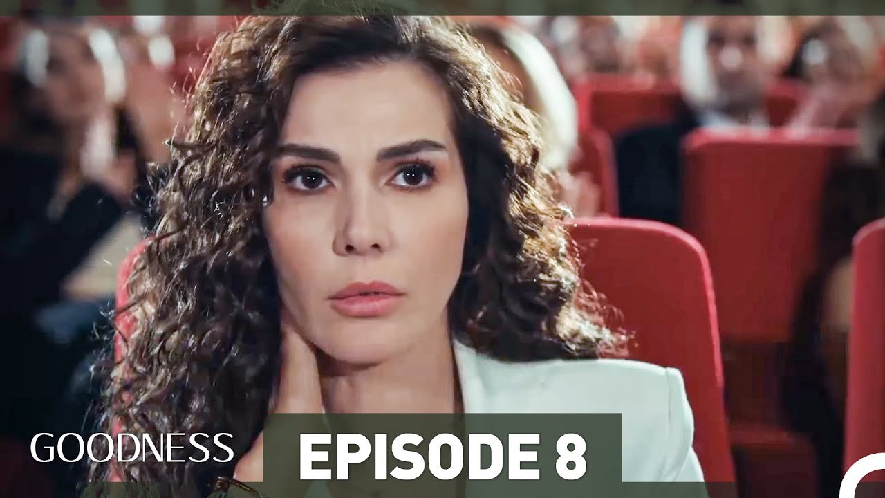 Goodness Episode 8