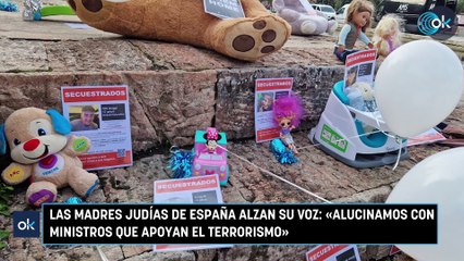Las madres judías de España alzan su voz «Alucinamos con ministros que apoyan el terrorismo»