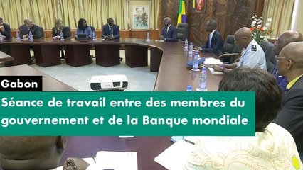 [Reportage] #Gabon : séance de travail entre les membres du gouvernement et une délégation de la Banque mondiale