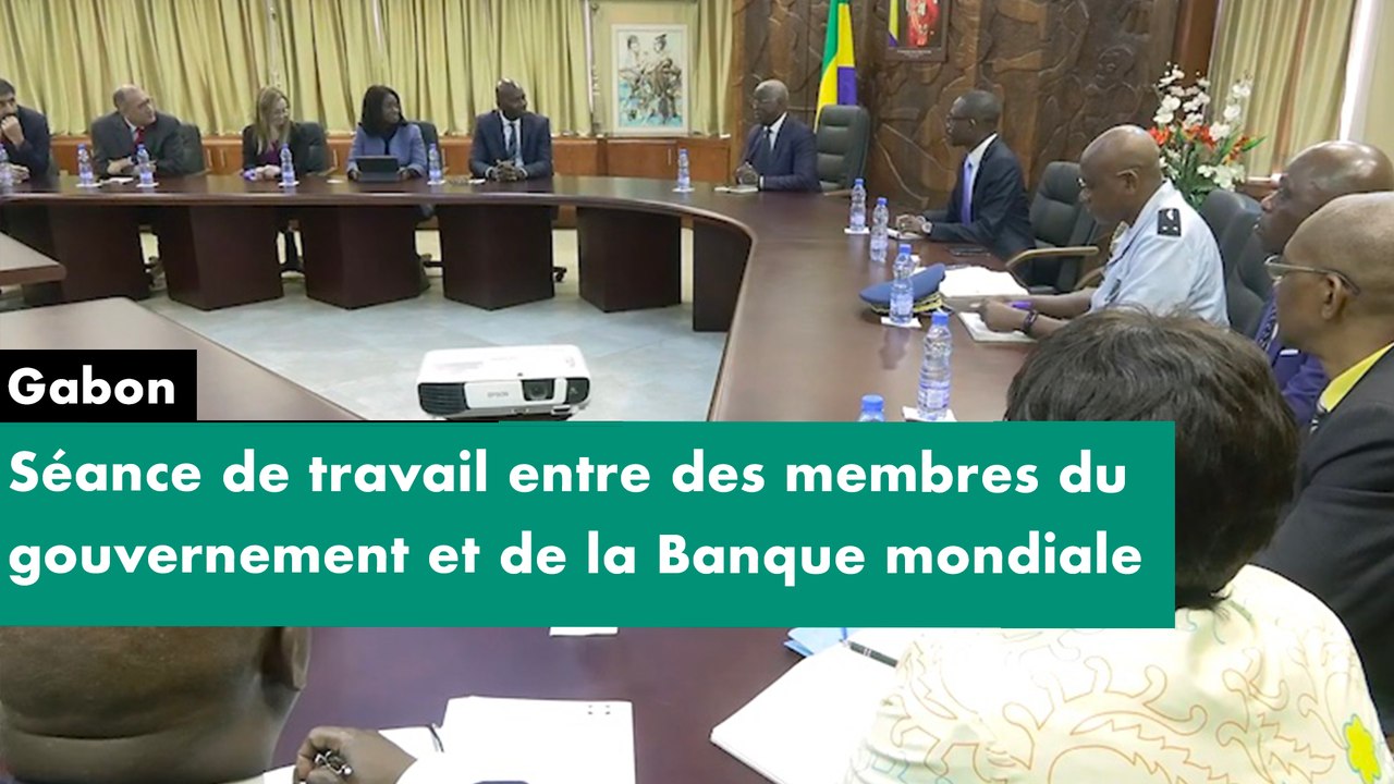 [Reportage] #Gabon : séance de travail entre les membres du gouvernement et une délégation de la Banque mondiale