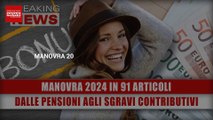 Manovra 2024 In 91 Articoli: Dalle Pensioni Agli Sgravi Contributivi, Cosa Prevede?