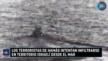 Los terroristas de Hamás intentan infiltrarse en territorio israelí desde el mar