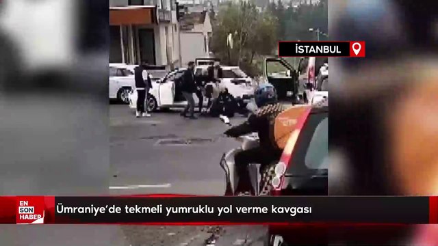 İstanbul Ümraniye’de tekmeli yumruklu yol verme kavgası