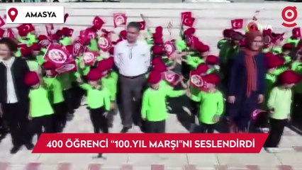 Amasya'da 400 öğrenci “100.Yıl Marşı"nı seslendirdi
