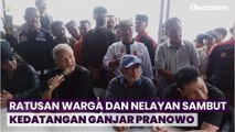 Ratusan Nelayan dan Warga Sambut Kedatangan Bacapres Ganjar Pranowo di TPI Lemasing