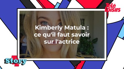 Kimberly Matula : ce qu'il faut savoir sur l'actrice