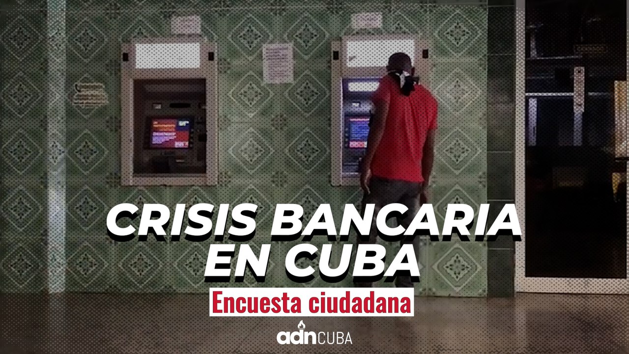 Crisis bancaria en Cuba. Encuesta ciudadana