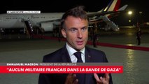 Emmanuel Macron : «Nous sommes en train de consolider un protocole avec l’Egypte pour l’évacuation de nos ressortissants et des personnes que l’on veut protéger dans la bande de Gaza, environ 170 personnes»