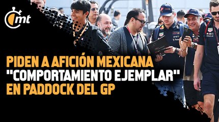 Piden a afición mexicana ’comportamiento ejemplar’, en paddock del GP de México