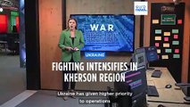 Ukraine war in maps: Fighting intensifies in Kherson region