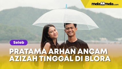 Gegara Tak Nurut, Pratama Arhan Ancam Azizah Salsha Tinggal di Blora