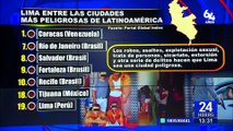 Lima entre las 20 ciudades más peligrosas de Latinoamérica, según estudio