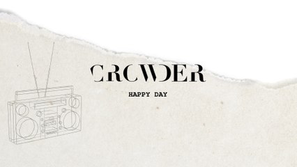 Crowder - Happy Day (Lyric Video)