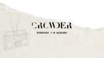 Crowder - Everyday I'm Blessed (Lyric Video)