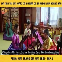 Mặt Trăng Ôm Mặt Trời - Tập 2