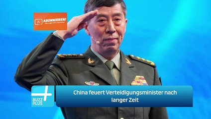 China feuert Verteidigungsminister nach langer Zeit