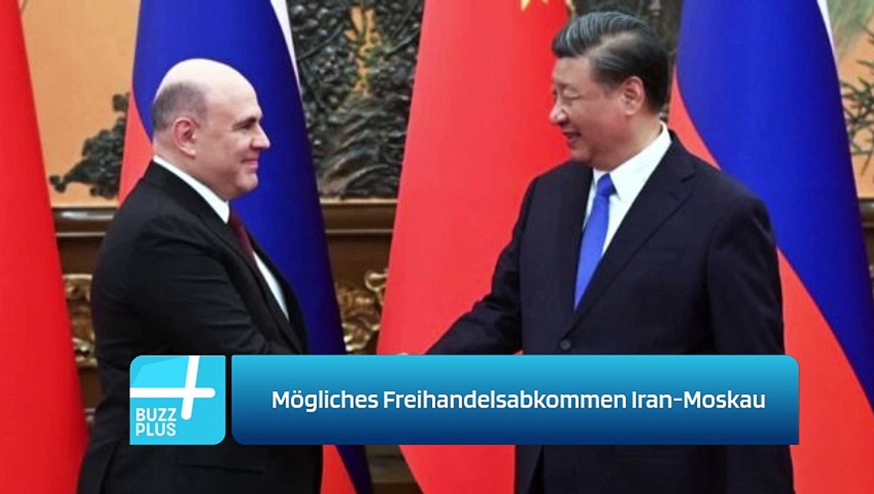 Mögliches Freihandelsabkommen Iran-Moskau