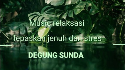 Degung Sunda instrumental music relaksasi, for Find peace and release the stress of life