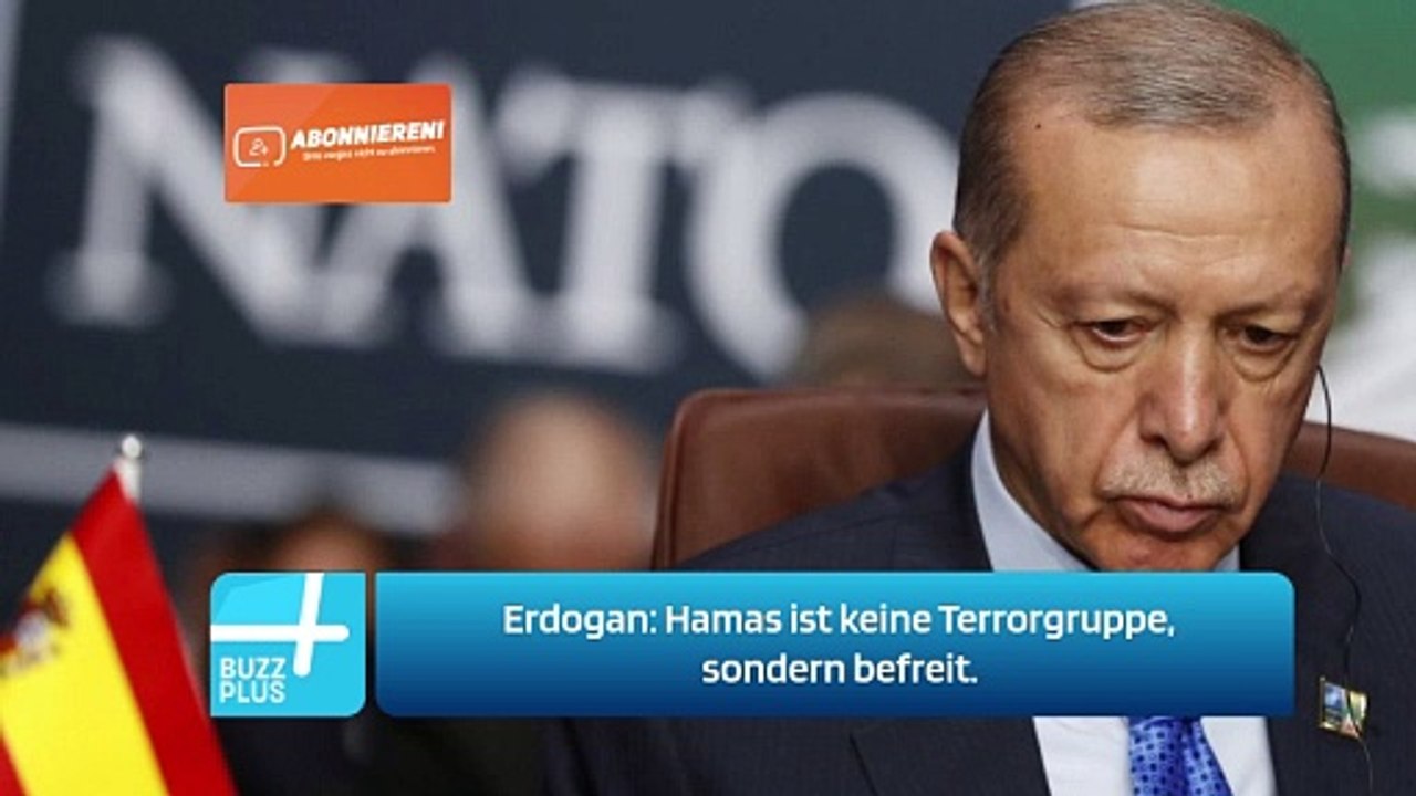 Erdogan: Hamas ist keine Terrorgruppe, sondern befreit.