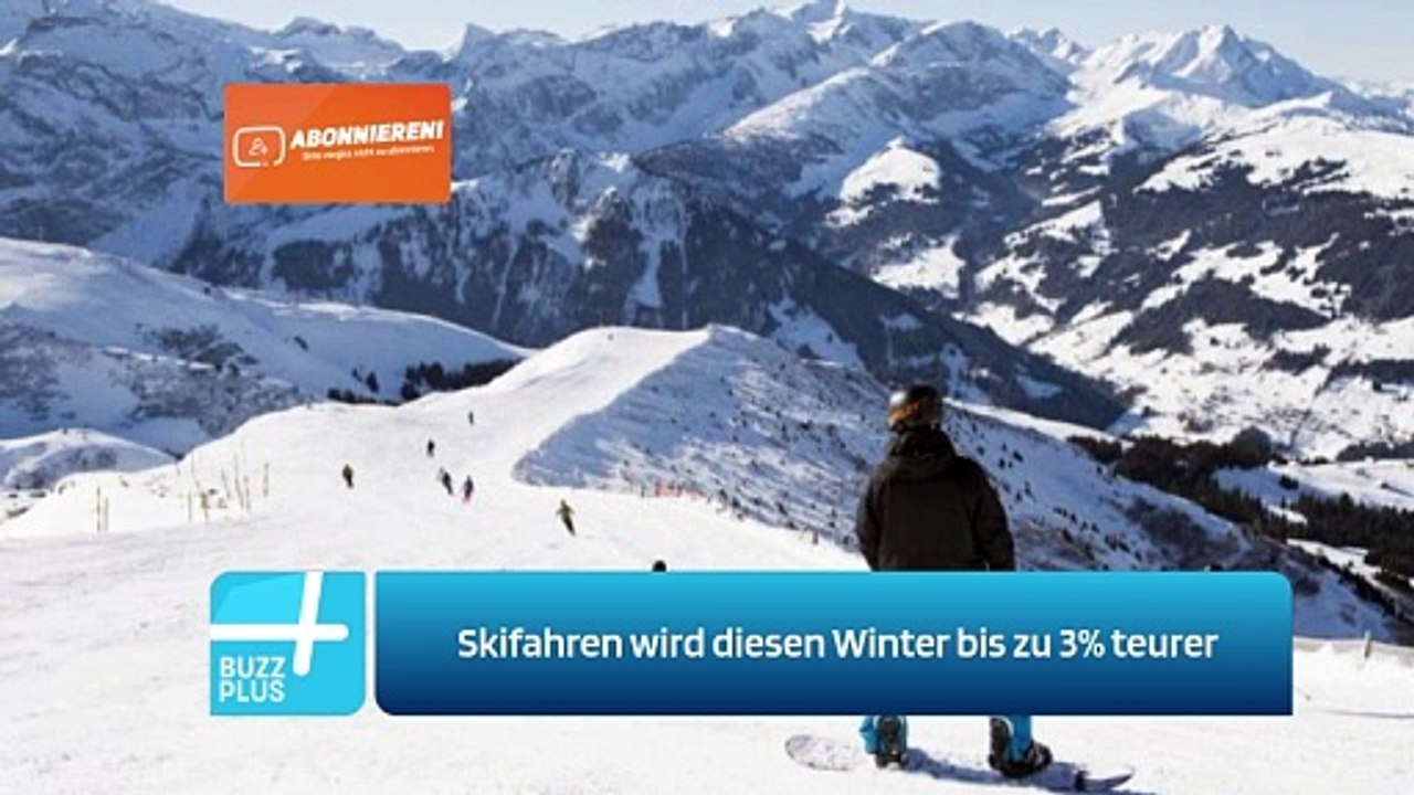Skifahren wird diesen Winter bis zu 3% teurer