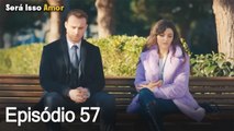 Será Isso Amor 57. Episódio (Dublagem em Português)