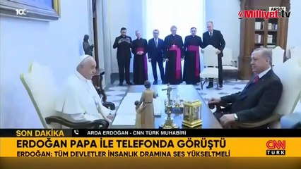 Erdoğan'dan Papa ile Gazze görüşmesi! 'İnsanlık adına utanç verici'