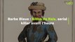 Gilles de Rais, dit Barbe Bleue, serial killer avant l’heure