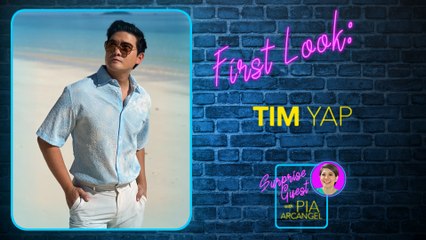 First Look: Tim Yap | Surprise Guest with Pia Arcangel