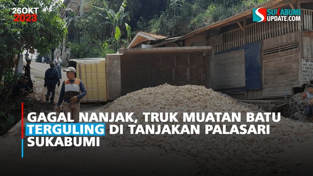 Gagal Nanjak, Truk Muatan Batu Terguling di Tanjakan Palasari Sukabumi