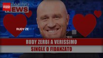 Rudy Zerbi A Verissimo: Single O Fidanzato?