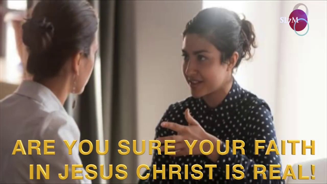 ARE YOU SURE YOUR FAITH IN JESUS CHRIST IS REAL