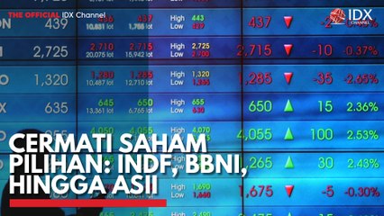 Cermati Saham Pilihan: INDF, BBNI, Hingga ASII