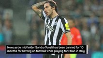 Breaking News - Tonali banned for 10 months