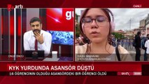 KYK yurdundaki tanık öğrenciler anlattı: Düşen asansörde bir saat mahsur kaldık, Zeren boşlukta sıkışarak öldü