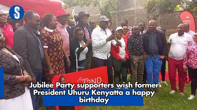 Jubilee Party supporters wish former President Uhuru Kenyatta a happy birthday