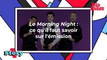 Le Morning Night (M6) : ce qu'il faut savoir sur l'émission