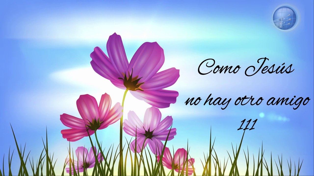111.  Como Jesús no hay otro amigo - Red ADvenir Himnos