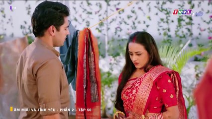 ÂM MƯU VÀ TÌNH YÊU - PHẦN 2 - TẬP 50 - XEM PHAN 2 PHIM AM MUU VA TINH YEU P2 - TAP 51