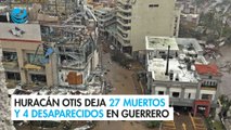 Huracán Otis deja 27 muertos y 4 desaparecidos en Guerrero