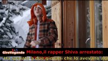 Milano,arrestato il rapper Shiva