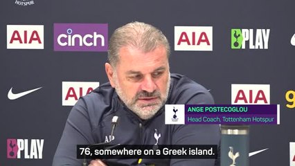 'Managing at 76? I'd rather be on a Greek Island, mate' - Postecoglou